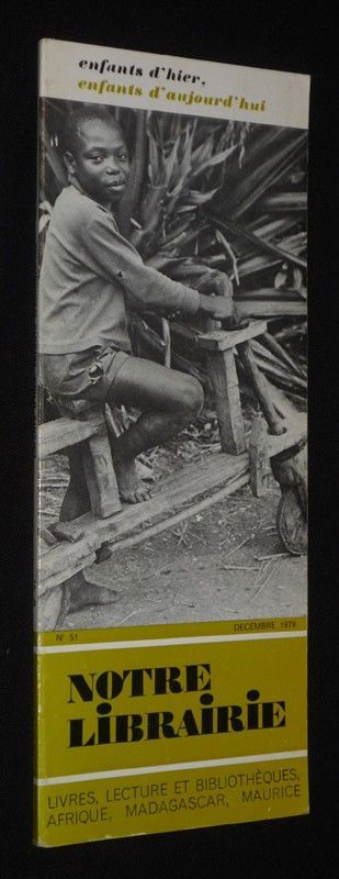 Notre librairie (n°51, décembre 1979) : Enfants d'hier, enfants d'aujourd'hui