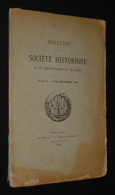 Bulletin de la Société Historique du VIe arrondissement de Paris, n°2 et 3, avril - septembre 1898
