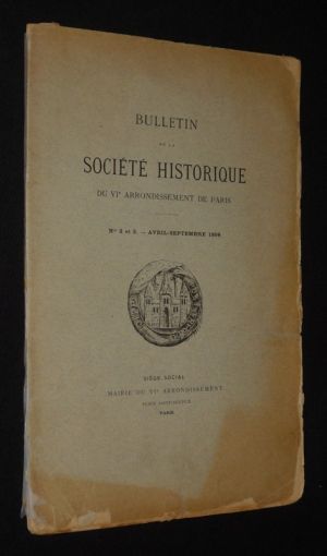 Bulletin de la Société Historique du VIe arrondissement de Paris, n°2 et 3, avril - septembre 1898