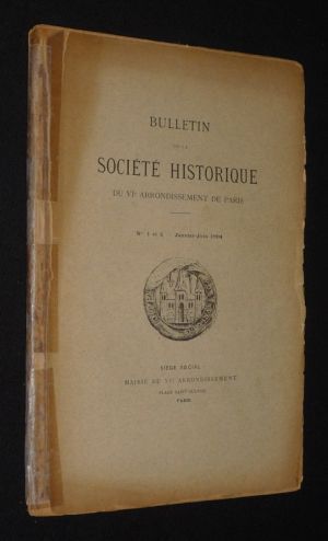 Bulletin de la Société Historique du VIe arrondissement de Paris, n°1 et 2, janvier - juin  1904