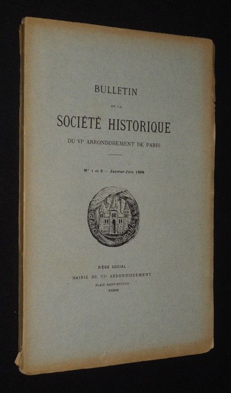 Bulletin de la Société Historique du VIe arrondissement de Paris, n°1 et 2, janvier - juin 1909