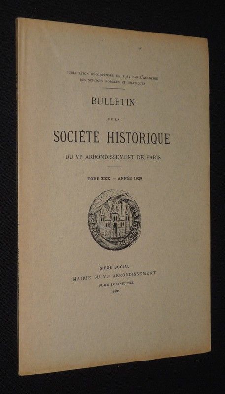 Bulletin de la Société Historique du VIe arrondissement de Paris, Tome XXX, année 1929