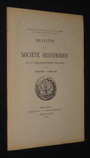 Bulletin de la Société Historique du VIe arrondissement de Paris, Tome XXX, année 1929