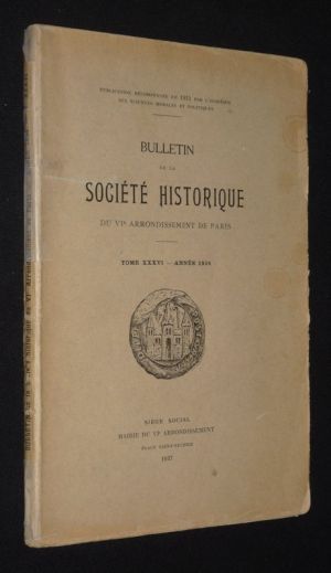 Bulletin de la Société Historique du VIe arrondissement de Paris, Tome XXXVI, année 1936