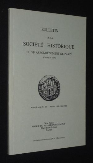 Bulletin de la Société Historique du VIe arrondissement de Paris, Nouvelle série, n°13, années 1988-1989-1990