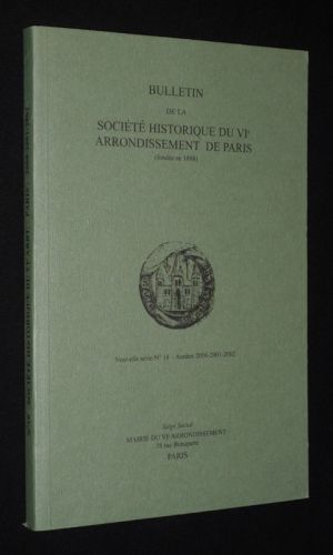 Bulletin de la Société Historique du VIe arrondissement de Paris, Nouvelle série, n°18, années 2000-2001-2002