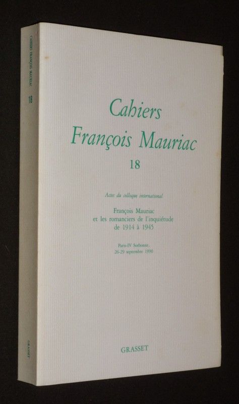 Cahiers François Mauriac (n°18) : François Mauriac et les romanciers de l'inquiétude