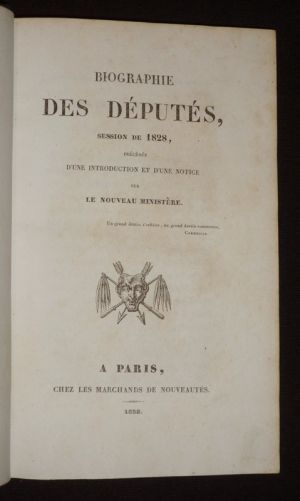 Biographie des députés, session de 1828, précédée d'une introduction et d'une notice sur le nouveau ministère