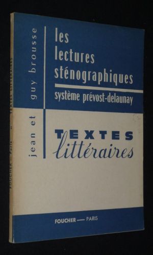 Textes littéraires - Les Lectures sténographiques. Système Prévost-Delaunay