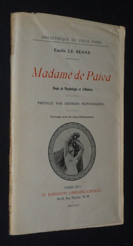 Madame de Païva : Etude de psychologie et d'histoire
