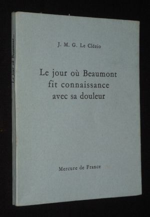 Le Jour où Beaumont fit connaissance avec sa douleur