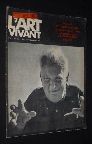 Chroniques de l'art vivant (n°2, mai 1969) : Bauhaus - Art and Technology - Le dernier des Anti-art - Calder