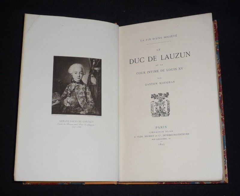 Le Duc de Lauzin et la cour intime de Louis XV - Le Duc de Lauzin et la cour de Marie-Antoinette (2 volumes)