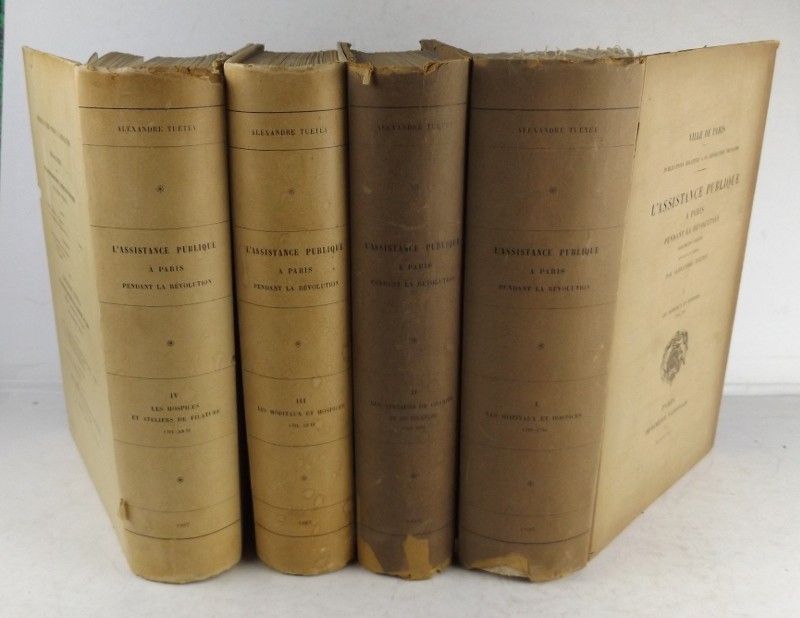 L'assistance publique à Paris pendant la Révolution. Documents inédits recueillis et publiés par Alexandre Tuetey. (4 volumes)
