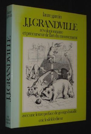 J. J. Granville, révolutionnaire et précurseur de l'art du mouvement