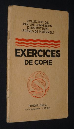 Exercices de copie. Collection D.S. par une comission d'instituteurs (Frères de Ploërmel)