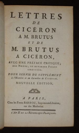 Lettres de Cicéron a M. Brutus et de M. Brutus a Cicéron