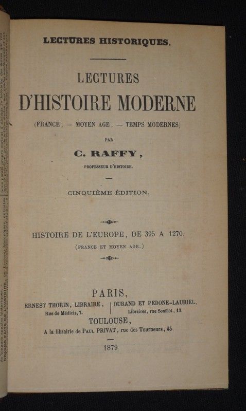 Lecture d'Histoire moderne. Histoire de l'Europe de 395 à 1270, de 1270 à 1610, et de 1610 à 1789 (3 volumes)