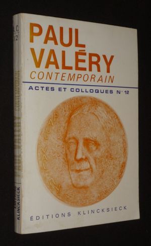 Paul Valéry contemporain (Actes et Colloques n°12)