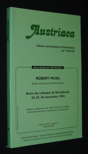 Austriaca (n°41, décembre 1995) : Robert Musil - Actes du colloque de Sarrebruck, 24-25-26 novembre 1994