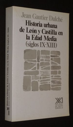 Historia urbana de Leon y Castilla en la Edad Media (siglos IX-XIII)