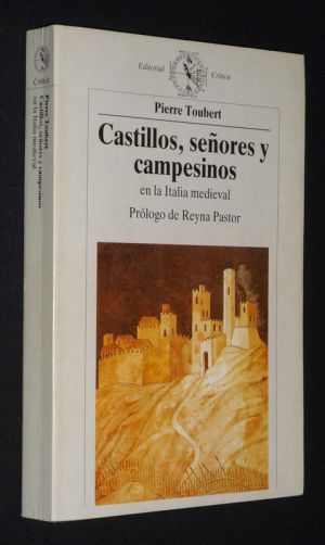 Castillos, senores y campesinos en la Italia medieval