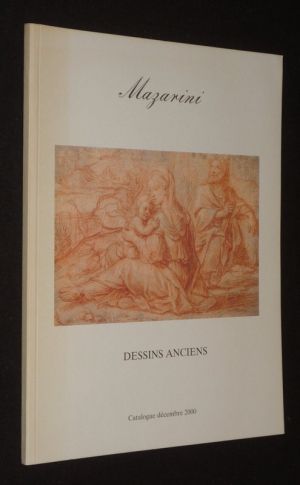 Mazarini : Dessins anciens, aquarelles et tableaux du XVIe au début du XXe siècle (Catalogue n°10, décembre 2000)