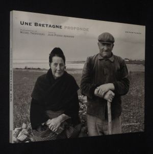 Une Bretagne profonde