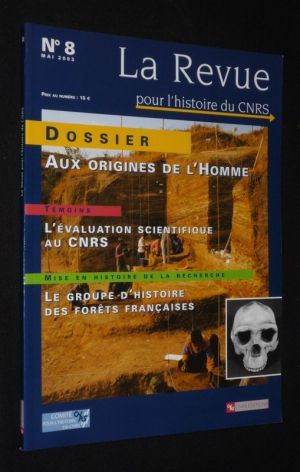 La Revue pour l'histoire du CNRS (n°8, mai 2003) : Aux origines de l'homme - L'évaluation scientifique au CNRS - Le groupe d'histoire des forêts fr