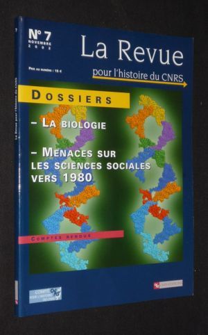 La Revue pour l'histoire du CNRS (n°7, novembre 2002) : La biologie - Menaces sur les sciences sociales vers 1980