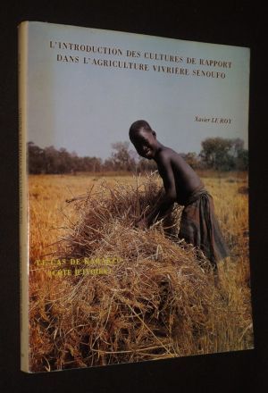 L'Introduction des cultures de rapport dans l'agriculture vivrière Sénoufo