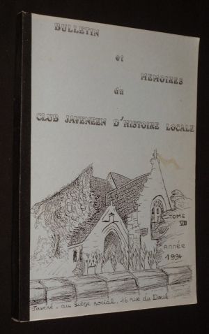 Bulletin et mémoires du Club Javenéen d'histoire locale, Tome VII (année 1994)