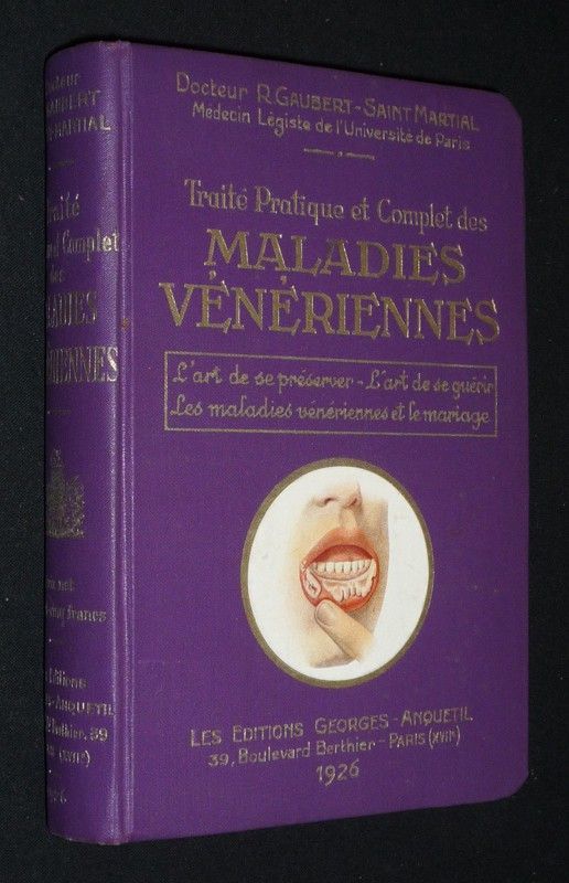 Maladies vénériennes : L'art de se préserver - L'art de se guérir - Les maladies vénériennes et le mariage