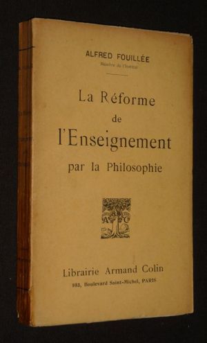 La Réforme de l'enseignement par la Philosophie