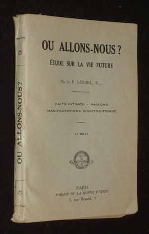 Où allons-nous ? Etude sur la vie future