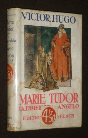 Marie Tudor. La Esmeralda. Angelo