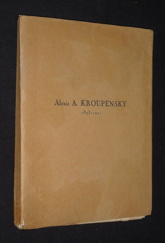 Alexis A. Kroupensky, 1893-1921. Poésies