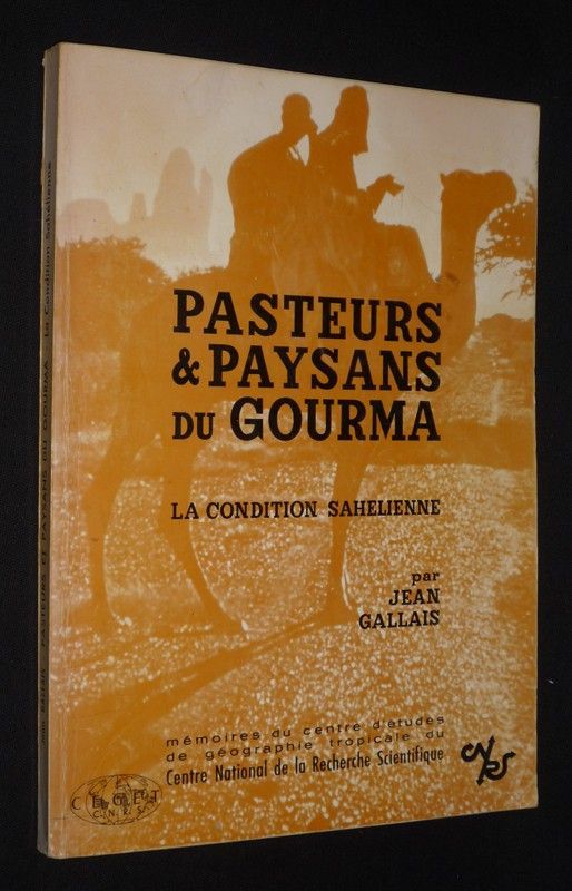 Pasteurs et paysans du Gourma : La Condition sahélienne