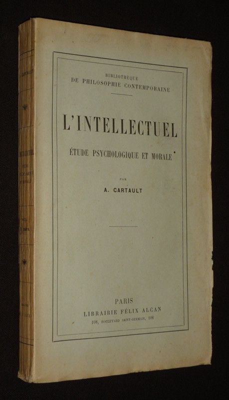 L'Intellectuel, étude psychologique et morale