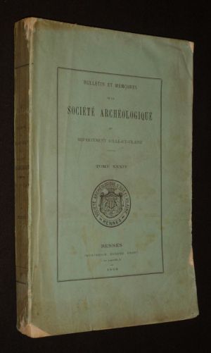 Bulletin et mémoires de la Société archéologique du département d'Ille-et-Vilaine, Tome XXXVI