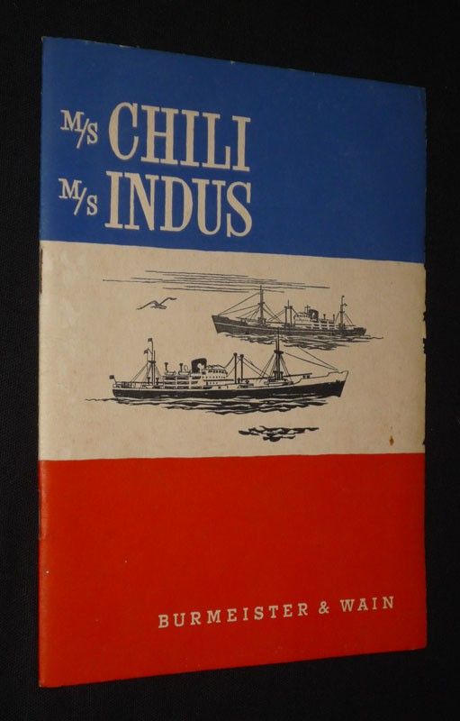 M/S Chili, M/S Indus, construits pour la France par les ateliers et chantiers Burmeister & Wain
