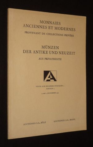 Monnaies anciennes et modernes provenant de collections privées : Vente aux enchères publiques 3, 4 et 5 décembre 1973 / Münzen der Antike und Neuzeit aus Privatbesitz : Auktion 3, 4. und 5. Dezember 1973