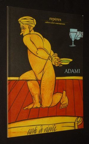Adami : peintures récentes (Repères - Cahiers d'art contemporain n°6)