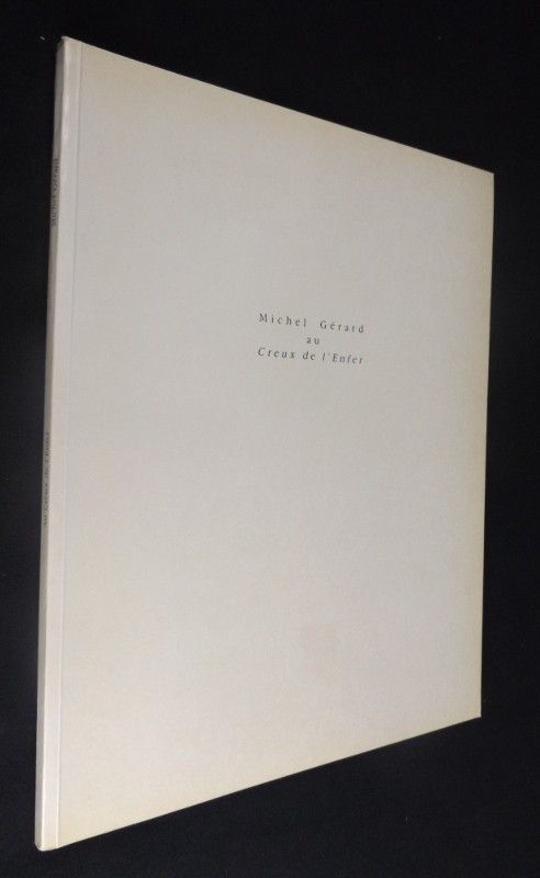 Michel Gérard au Creux de l'Enfer