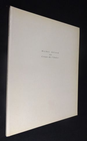 Michel Gérard au Creux de l'Enfer