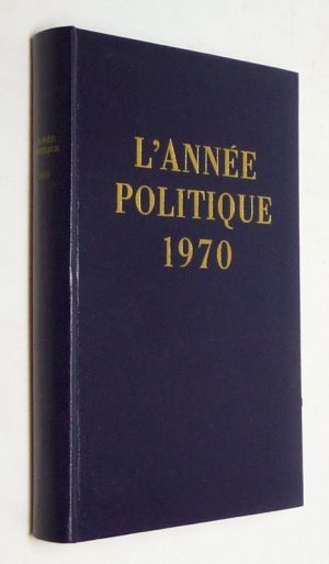 L'Année politique, économique, sociale et diplomatique en France 1970
