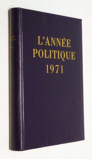 L'Année politique, économique, sociale et diplomatique en France 1971