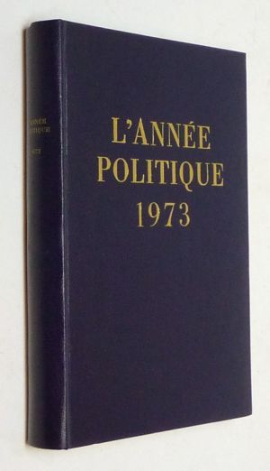 L'Année politique, économique, sociale et diplomatique en France 1973