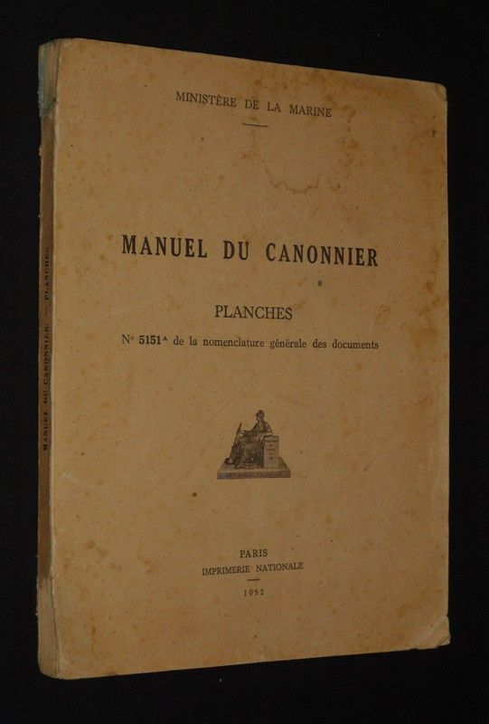 Manuel du canonnier. Planches. N°5151 de la nomenclature générale des documents