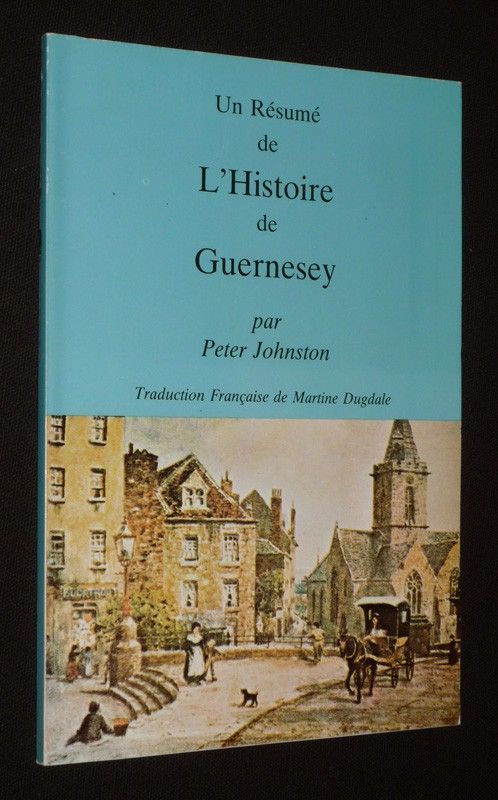 Un résumé de l'histoire de Guernesey